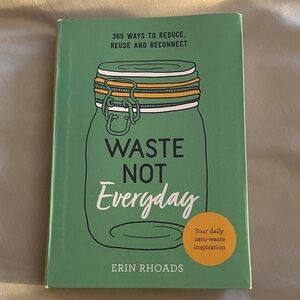 Waste Not Everyday Book by Erin Rhoads - Green Cover